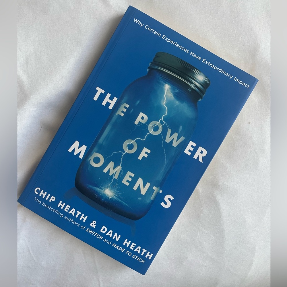 THE POWER OF MOMENTS BY CHIP & DAN HEATH